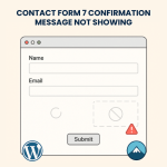 Contact Form 7 Confirmation Message Not Showing – Fixing & Troubleshooting Service
