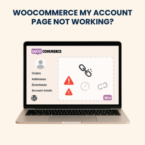 WooCommerce My Account Page Not Working